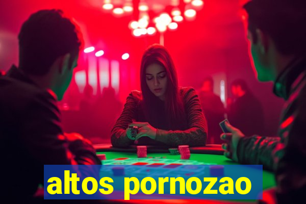 altos pornozao